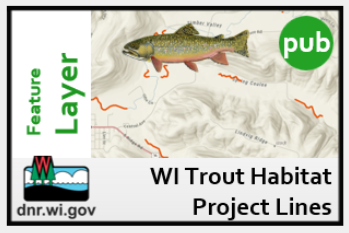 Trout Habitat Project Lines  Wisconsin DNR Open Data Portal